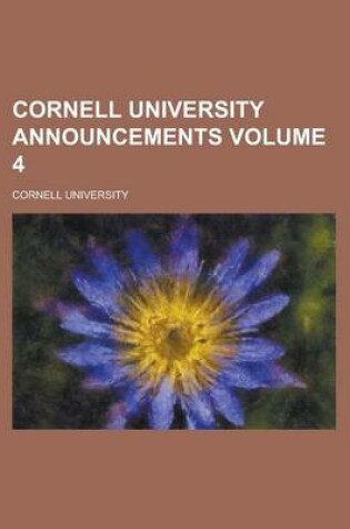 Cover of Cornell University Announcements Volume 4