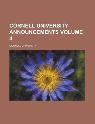 Book cover for Cornell University Announcements Volume 4