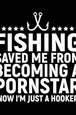 Cover of Fishing Saved Me From Becoming A Pornstar