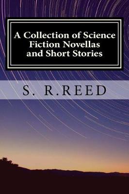 Book cover for A Collection of Science Fiction Novellas and Short Stories