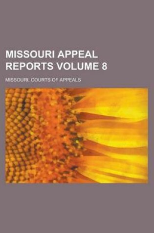 Cover of Missouri Appeal Reports Volume 8