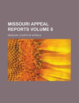 Book cover for Missouri Appeal Reports Volume 8