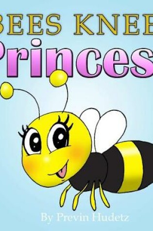 Cover of The Bees Knees Princess