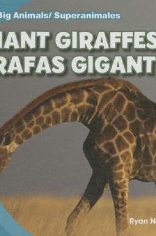 Cover of Giant Giraffes/Jirafas Gigantes