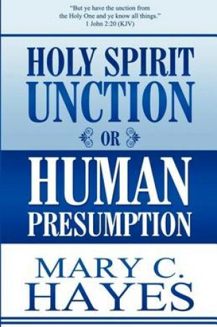 Cover of Holy Spirit Unction or Human Presumption