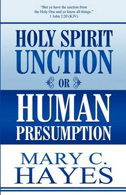 Cover of Holy Spirit Unction or Human Presumption