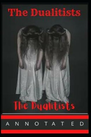 Cover of The Dualitists Annotated