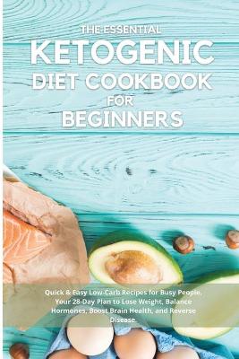Book cover for The Essential Ketogenic Diet Cookbook for Beginners