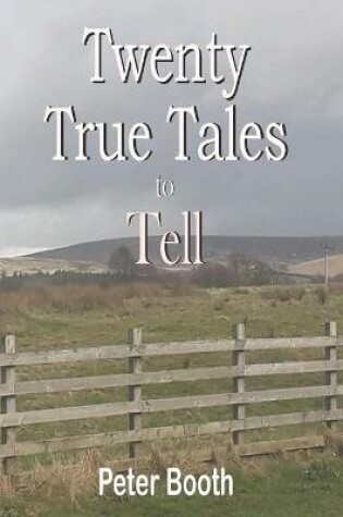 Cover of Twenty True Tales to Tell