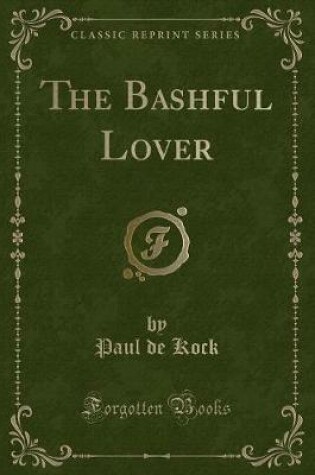 Cover of The Bashful Lover (Classic Reprint)