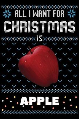 Book cover for All I Want For Christmas Is Apple