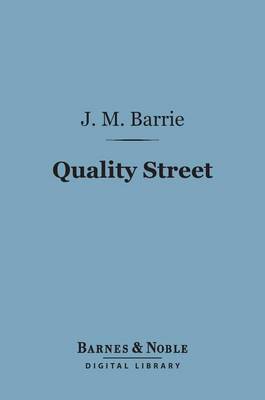 Cover of Quality Street (Barnes & Noble Digital Library)