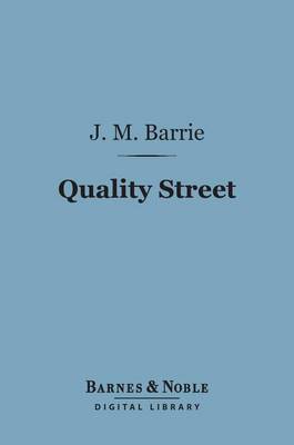 Book cover for Quality Street (Barnes & Noble Digital Library)