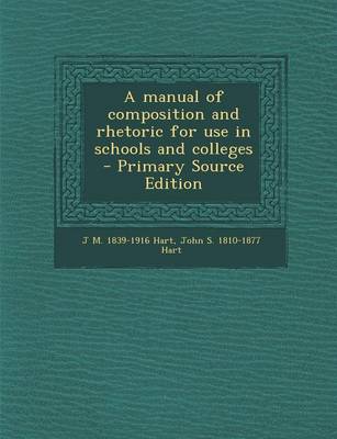 Book cover for A Manual of Composition and Rhetoric for Use in Schools and Colleges - Primary Source Edition