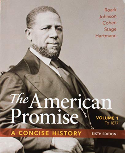 Book cover for American Promise: A Concise History, Volume 1 6e & Launchpad for American Promise: A Concise History, 6e (6 Month Access)