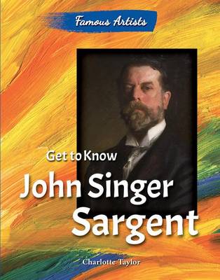 Book cover for Get to Know John Singer Sargent