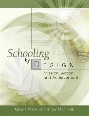 Book cover for Schooling by Design: Mission, Action, and Achievement