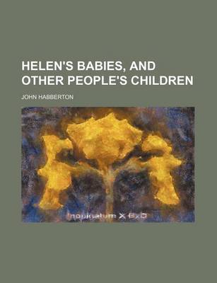 Book cover for Helen's Babies, and Other People's Children