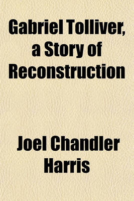 Book cover for Gabriel Tolliver, a Story of Reconstruction