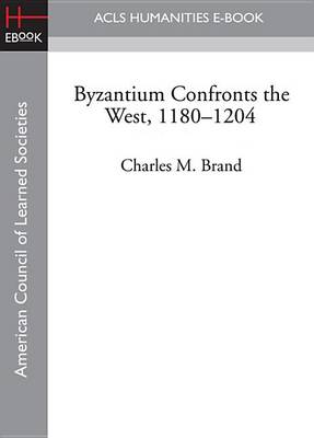 Cover of Byzantium Confronts the West, 1180-1204