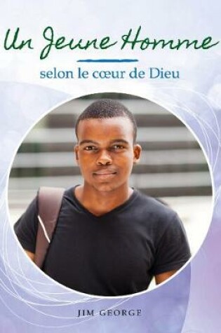 Cover of Un jeune homme selon le coeur de Dieu