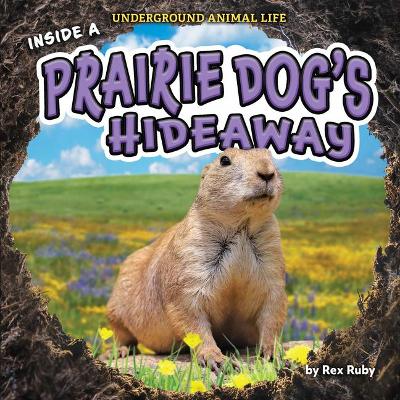 Book cover for Inside a Prairie Dog's Hideaway