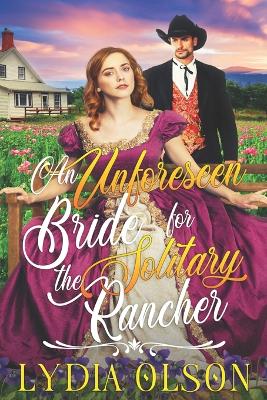 Book cover for An Unforeseen Bride for the Solitary Rancher