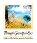 Book cover for Through Grandpa's Eyes