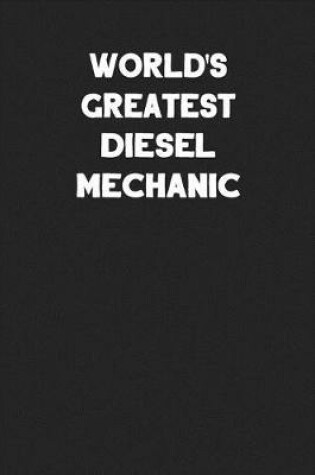 Cover of World's Greatest Diesel Mechanic