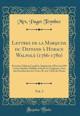 Book cover for Lettres de la Marquise Du Deffand À Horace Walpole (1766-1780), Vol. 3