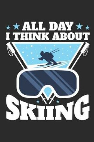 Cover of All Day I Think About Skiing