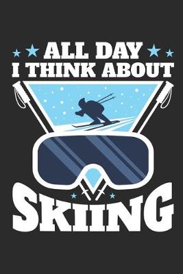 Book cover for All Day I Think About Skiing