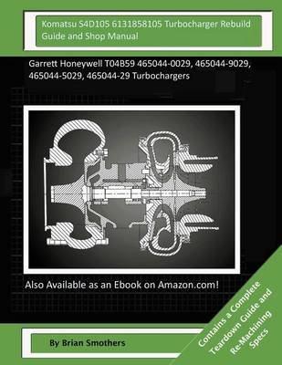 Book cover for Komatsu S4D105 6131858105 Turbocharger Rebuild Guide and Shop Manual