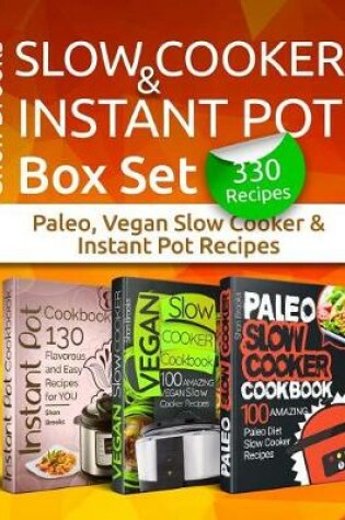 Cover of Slow Cooker & Instant Pot Box Set (330 recipes)