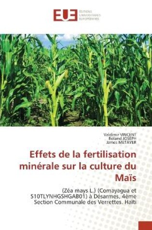 Cover of Effets de la fertilisation minérale sur la culture du Maïs