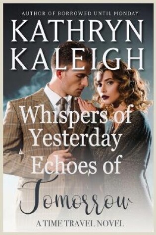 Cover of Whispers of Yesterday and Echoes of Tomorrow