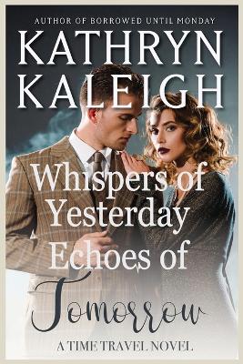 Book cover for Whispers of Yesterday and Echoes of Tomorrow