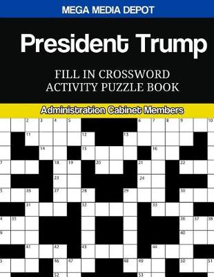 Book cover for President Trump Fill In Crossword Activity Puzzle Book