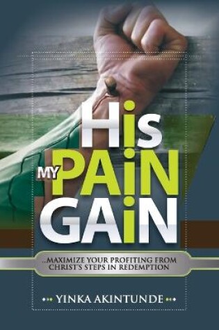 Cover of His Pain My Gain