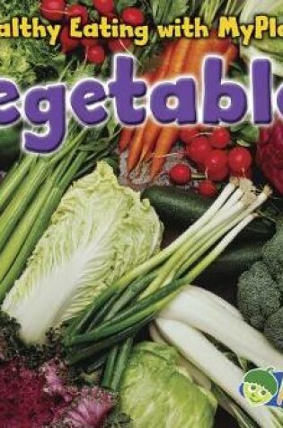 Cover of Vegetables (Healthy Eating with Myplate)