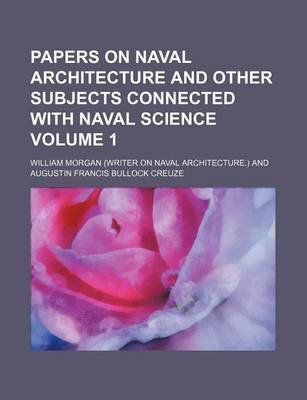 Book cover for Papers on Naval Architecture and Other Subjects Connected with Naval Science Volume 1