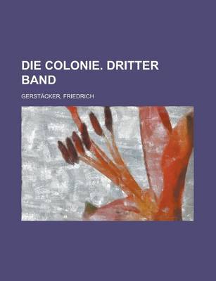 Book cover for Die Colonie. Dritter Band