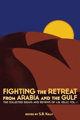 Book cover for Fighting the Retreat from Arabia and the Gulf