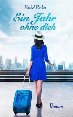 Book cover for Ein Jahr ohne dich