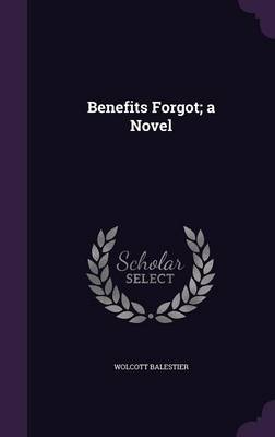 Book cover for Benefits Forgot; A Novel