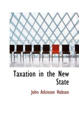 Cover of Taxation in the New State