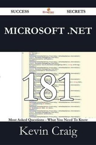 Cover of Microsoft .Net 181 Success Secrets - 181 Most Asked Questions on Microsoft .Net - What You Need to Know