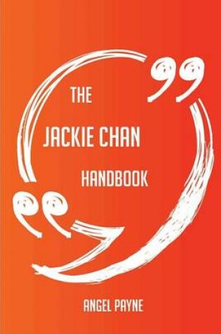 Cover of The Jackie Chan Handbook - Everything You Need To Know About Jackie Chan