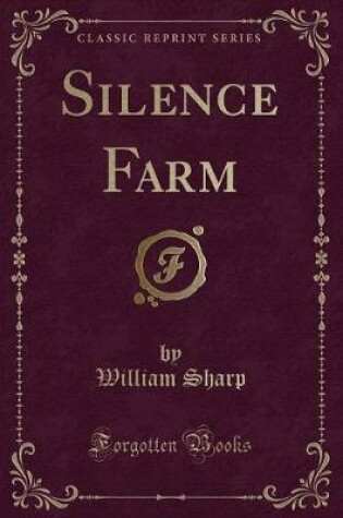 Cover of Silence Farm (Classic Reprint)