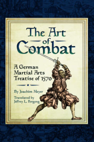 Cover of Art of Combat: A German Martial Arts Treatsie of 1570